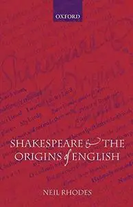 Shakespeare and the Origins of English