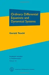 Ordinary Differential Equations and Dynamical Systems (Graduate Studies in Mathematics) by Gerald Teschl