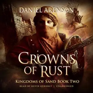 «Crowns of Rust» by Daniel Arenson