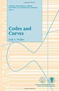 Codes and Curves (Student Mathematical Library, Vol. 7)