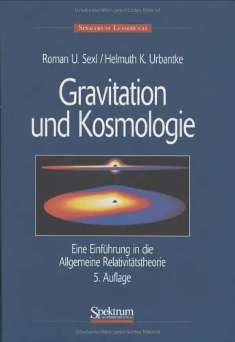 Gravitation und Kosmologie: Eine Einführung in die Allgemeine Relativitätstheorie, 5 Auflage (repost)