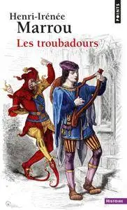 Henri-Irénée Marrou, "Les troubadours"