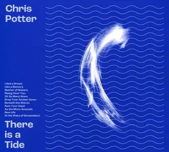 Chris Potter - There Is a Tide (2020)