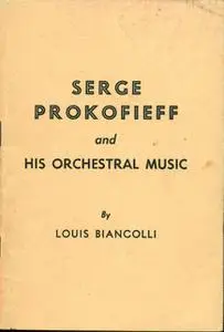 «Serge Prokofieff and his Orchestral Music» by Louis Biancolli