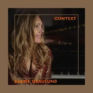 Sanne Graulund - Context (2023) [Official Digital Download]