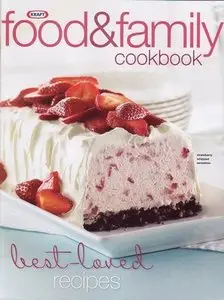 Kraft Food & Family Magazine, Special Issue 2009 - Best-Loved Recipes Cookbook