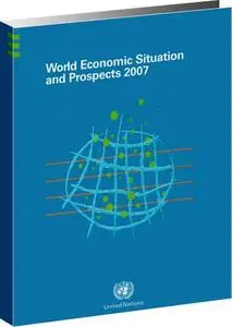 World Economic Situation and Prospects 2007