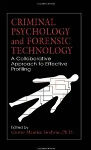 Criminal Psychology and Forensic Technology: A Collaborative Approach to Effective Profiling [Repost]