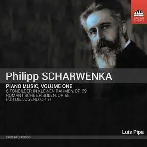 Luís Pipa - Scharwenka: Piano Music, Vol. 1 (2020)