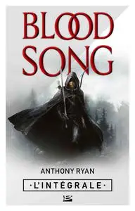 Anthony Ryan, "Blood Song - L'intégrale"