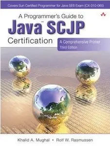 A Programmer's Guide to Java SCJP Certification: A Comprehensive Primer (3rd Edition) [Repost]