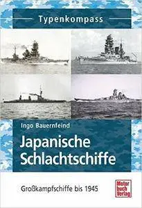 Japanische Schlachtschiffe: Großkampfschiffe 1905 - 1945