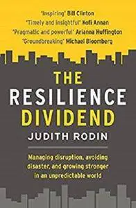 The Resilience Dividend [Kindle Edition]