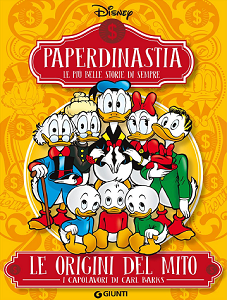 I Capolavori Di Carl Barks - Volume 1 - Paperdinastia - Le Origini Del Mito