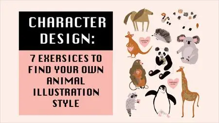 Character Design: 7 Exercises To Find Your Own Animal Illustration Style.