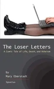 The Loser Letters: A Comic Tale of Life, Death, and Atheism