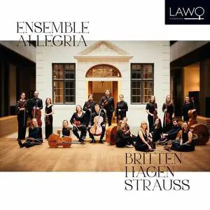 Ensemble Allegria - Britten/Hagen/Strauss (2022)