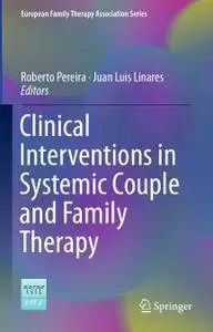 Clinical Interventions in Systemic Couple and Family Therapy