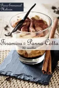 Pierre-Emmanuel Malissin, "Tiramisu et Panna-Cotta 50 recettes"