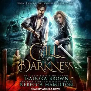 «Call of Darkness» by Rebecca Hamilton,Isadora Brown