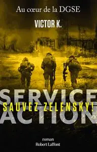 Service Action : Sauvez Zelensky ! - Victor K.