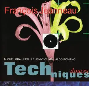 François Jeanneau - Techniques Douces (1977) [Reissue 2006]