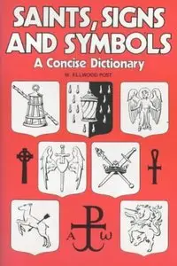 Saints, Signs and Symbols - A Concise Dictionary 