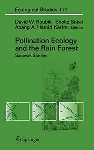 Pollination ecology and the rain forest: Sarawak studies