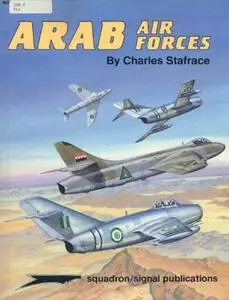 Arab Air Forces - Aircraft Specials series (Squadron/Signal Publications 6066)