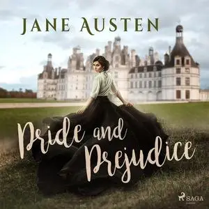 «Pride and Prejudice» by Jane Austen