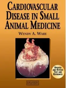 Cardiovascular Disease in Small Animal Medicine [Repost]