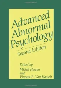 Advanced Abnormal Psychology, Second Edition by Michel Hersen and Vincent B. Van Hasselt