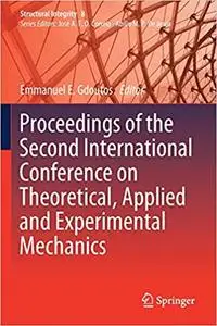 Proceedings of the Second International Conference on Theoretical, Applied and Experimental Mechanics (Repost)