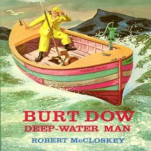 «Burt Dow: Deep Water Man» by Robert McCloskey