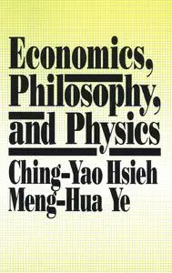 Economics, Philosophy, and Physics