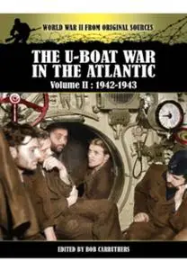 The U-Boat War in the Atlantic: Volume II: 1942-1943 (Repost)