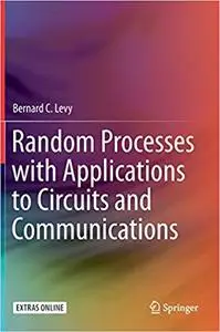 Random Processes with Applications to Circuits and Communications