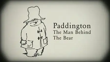 BBC - Paddington: The Man Behind the Bear (2019)