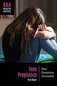 Teen Pregnancy: Your Questions Answered