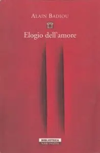 Alain Badiou – Elogio dell'amore. Intervista con Nicolas Truong