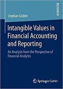 Intangible Values in Financial Accounting and Reporting: An Analysis from the Perspective of Financial Analysts