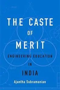 The Caste of Merit: Engineering Education in India