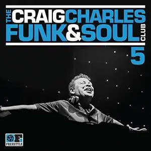 VA - The Craig Charles Funk And Soul Club Vol 5 (2017)