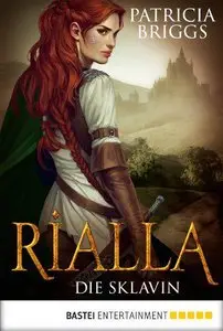 Briggs, Patricia - Rialla 01 - Die Sklavin
