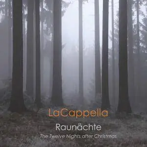 Ensemble LaCappella - Raunächte: The Twelve Nights after Christmas (2017)