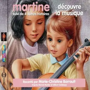 Marie-Christine Barrault, "Martine découvre la musique ! Suivi de 4 autres histoires"