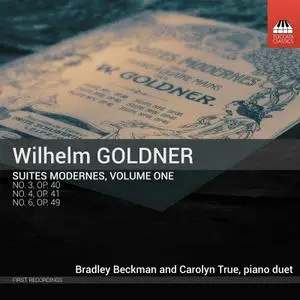 Brad Beckman and Carolyn True - Goldner: Suites modernes, Vol. 1 (2020)