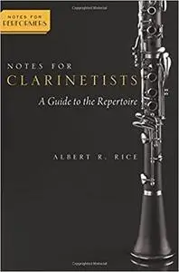 Notes for Clarinetists: A Guide to the Repertoire (Notes for Performers)