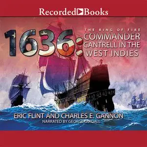 «1636: Commander Cantrell in the West Indies» by Eric Flint,Charles E. Gannon