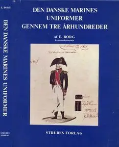 Den Danske Marines Uniformer Gennem Tre Århundreder - Borg (1974)